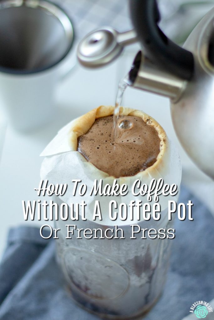 How To Make Coffee Without A Coffee Pot Or French Press Two Ways A