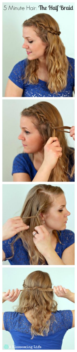 5 Minute Hairstyle: The Half Braid - A Blossoming Life