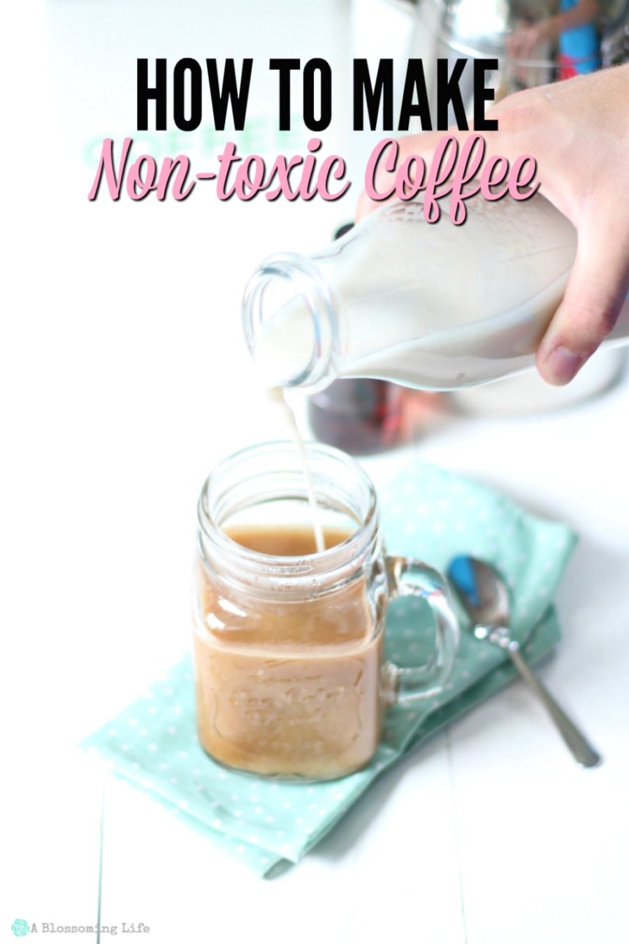 How To Make Non-toxic Coffee