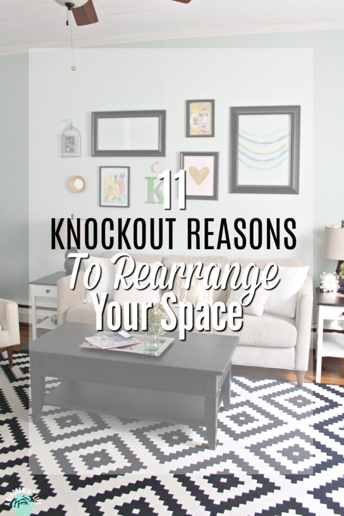 11 Knockout Reasons to Rearrange Your Space