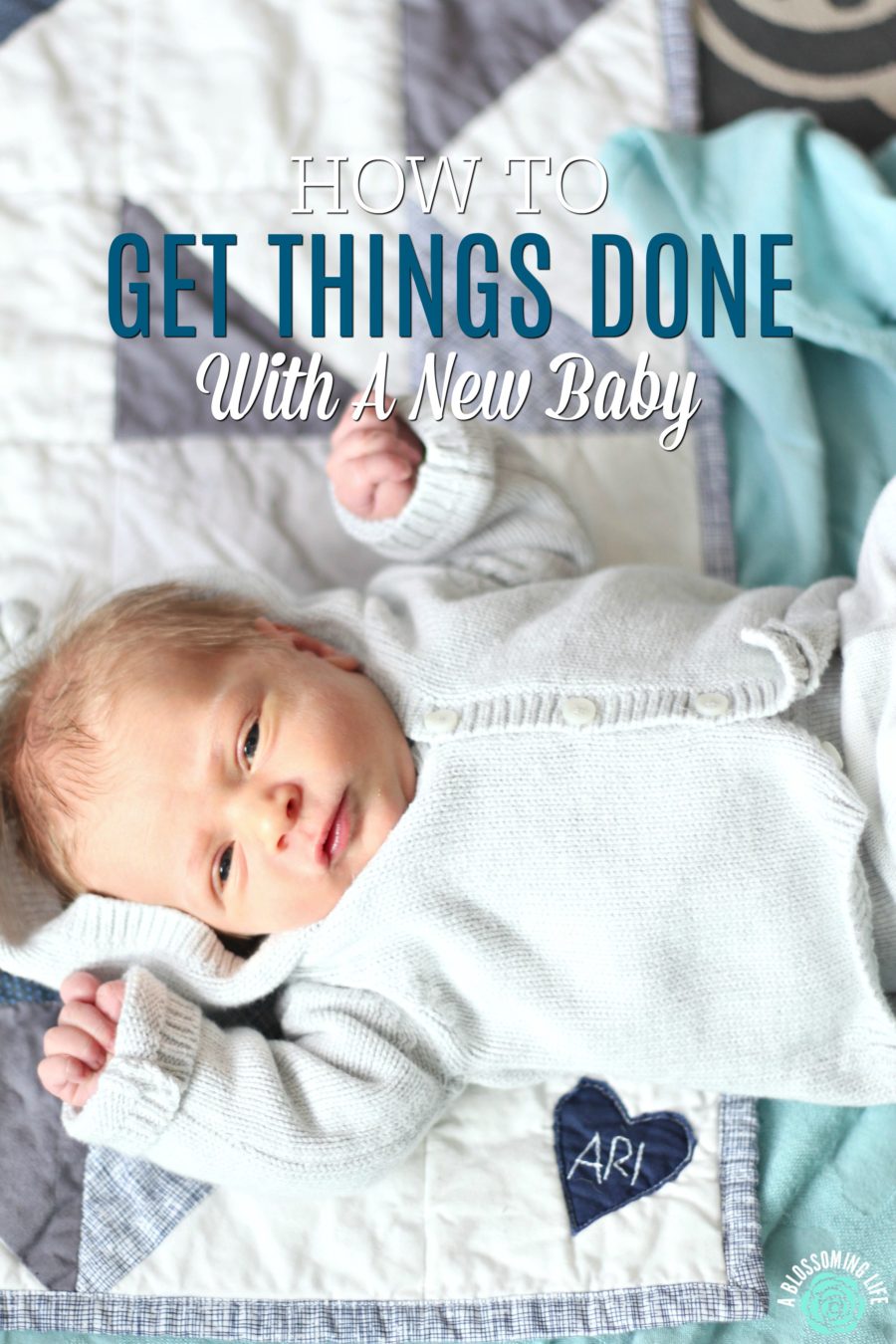 How To Get Things Done With A New Baby