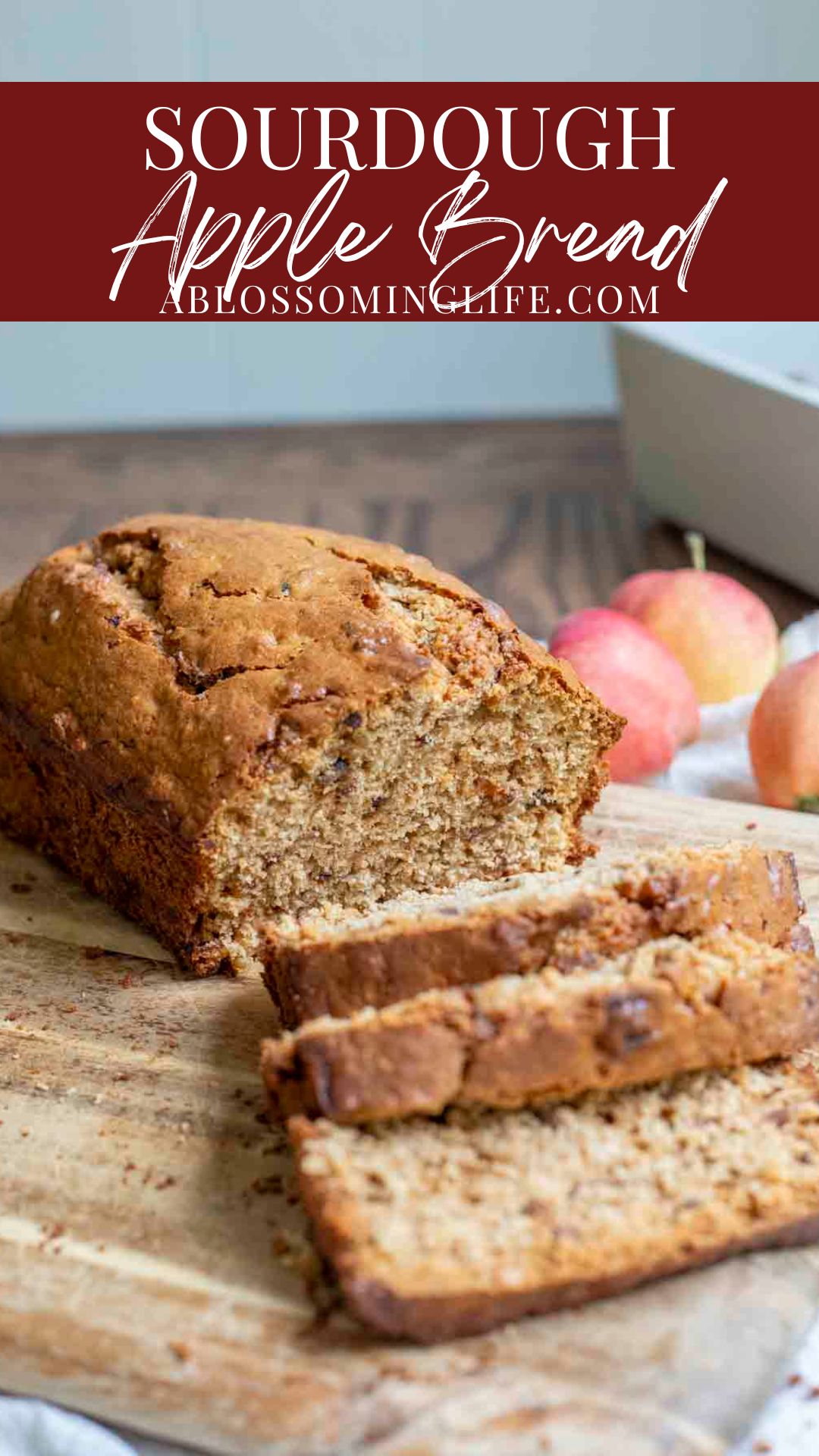 Sourdough Cinnamon Apple Bread Recipe - A Blossoming Life