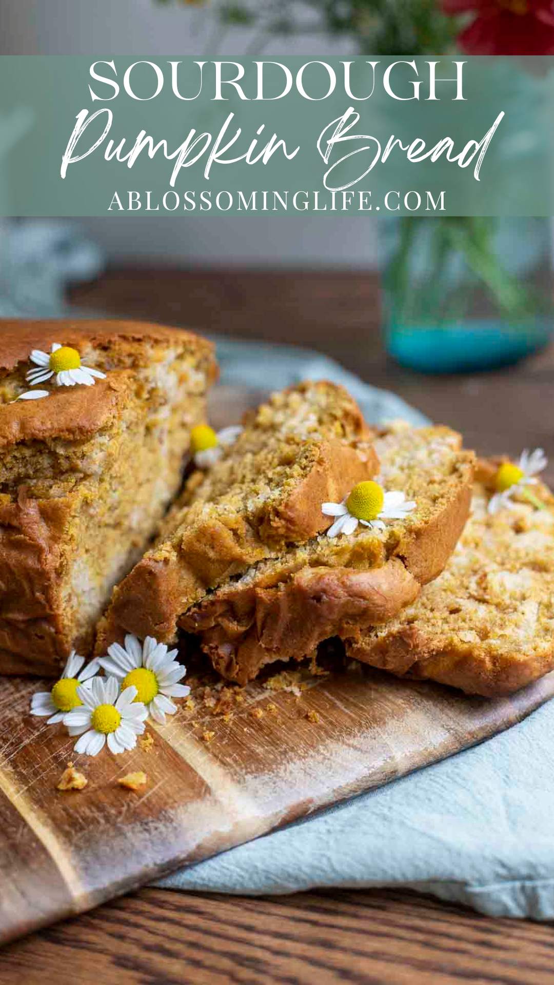 Sourdough Pumpkin Bread - A Blossoming Life