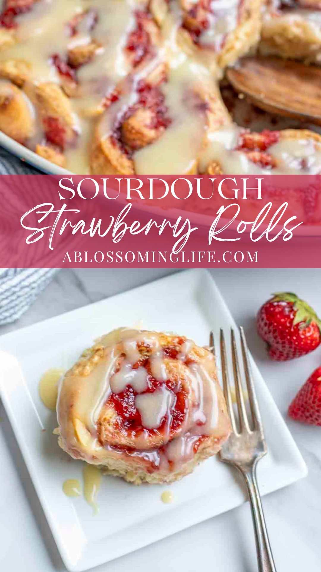 Sourdough Strawberry Rolls - A Blossoming Life